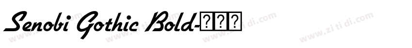Senobi Gothic Bold字体转换 Senobi Gothic Bold字体转换